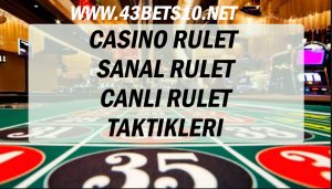 Casino Rulet - Sanal Rulet - Canlı Rulet Taktikleri